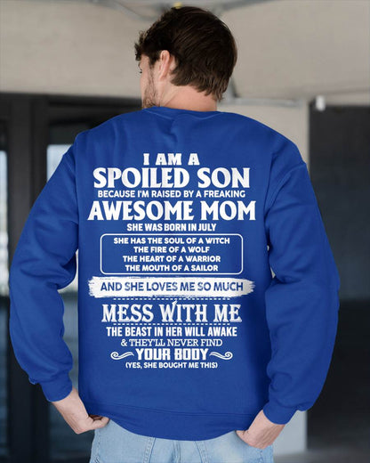 JULY - I AM A SPOILED SON BECAUSE I'M RAISED BY A FREAKING AWESOME MOM - FROM MOM - TLEE07 (SKU10-46-07)