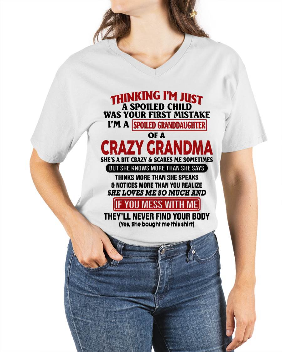 THINKING I'M JUST A SPOILED CHILD WAS YOUR FIRST MISTAKE I'M A SPOILED GRANDDAUGHTER OF A CRAZY GRANDMA - FROM GRANDMA - TLEE00 (SKU-GMD1-NTT00)