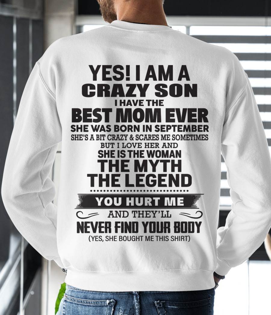 SEPTEMBER - YES! I AM A CRAZY SON I HAVE THE BEST MOM EVER - FROM MOM - TLEE09 (SKU09-77-09)