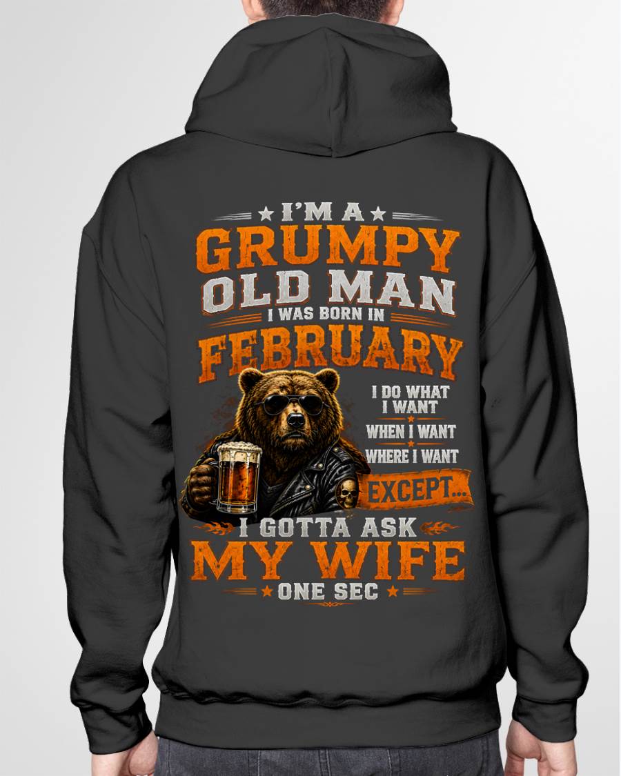 FEBRUARY GRUMPY OLD MAN I GOTTA ASK MY WIFE - FOR MAN - TLEE02 (SKU2608-506-02)