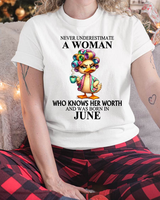 JUNE – NEVER UNDERESTIMATE A WOMAN WHO KNOWS HER WORTH - FOR WOMEN - TLEE06 (SKU2604-56-06)