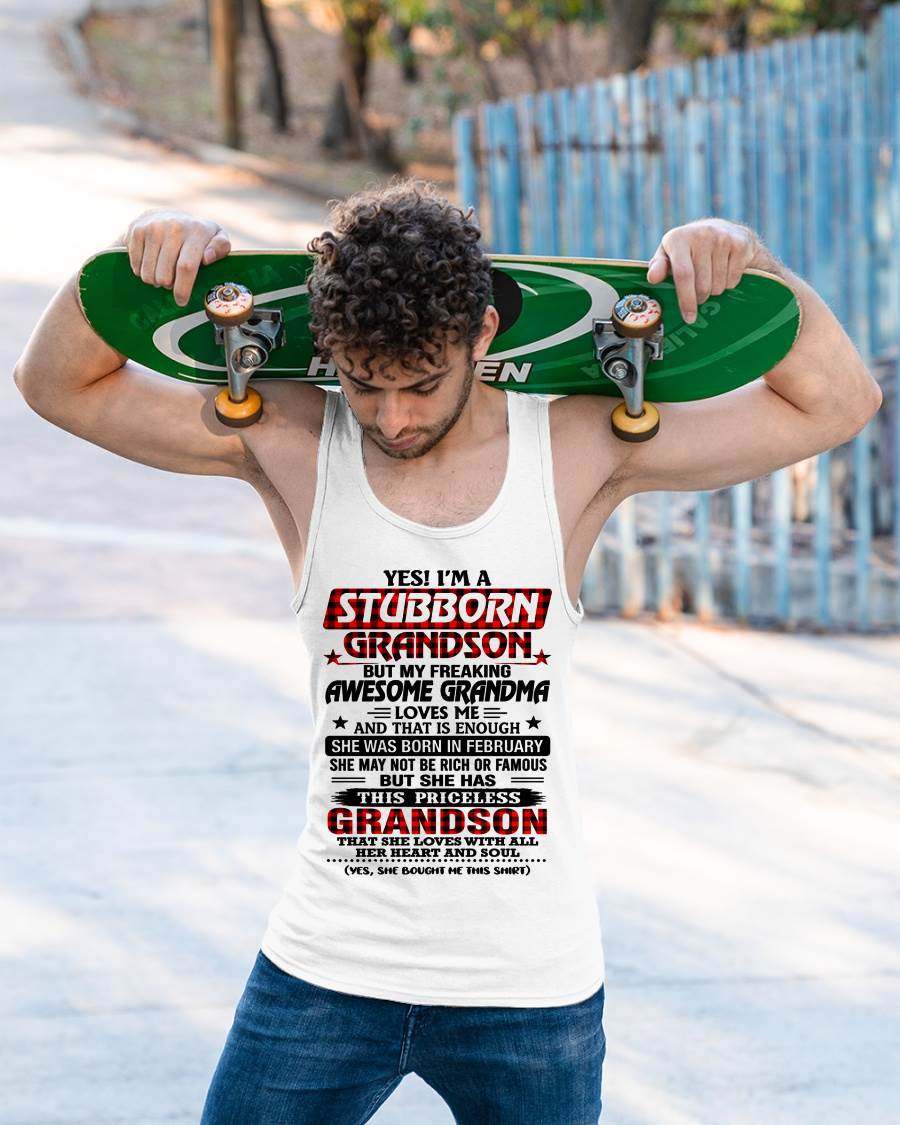 FEBRUARY - STUBBORN GRANDSON GRANDMA SHIRT - FROM GRANDMA - TLEE02 (SKU2608-86-02)