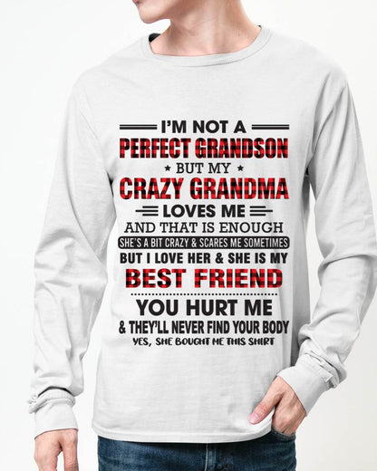 I’M NOT A PERFECT GRANDSON BUT MY CRAZY GRANDMA LOVES ME AND THAT IS ENOUGH - FROM GRANDMA - TLEE00 (SKU10-167-00)