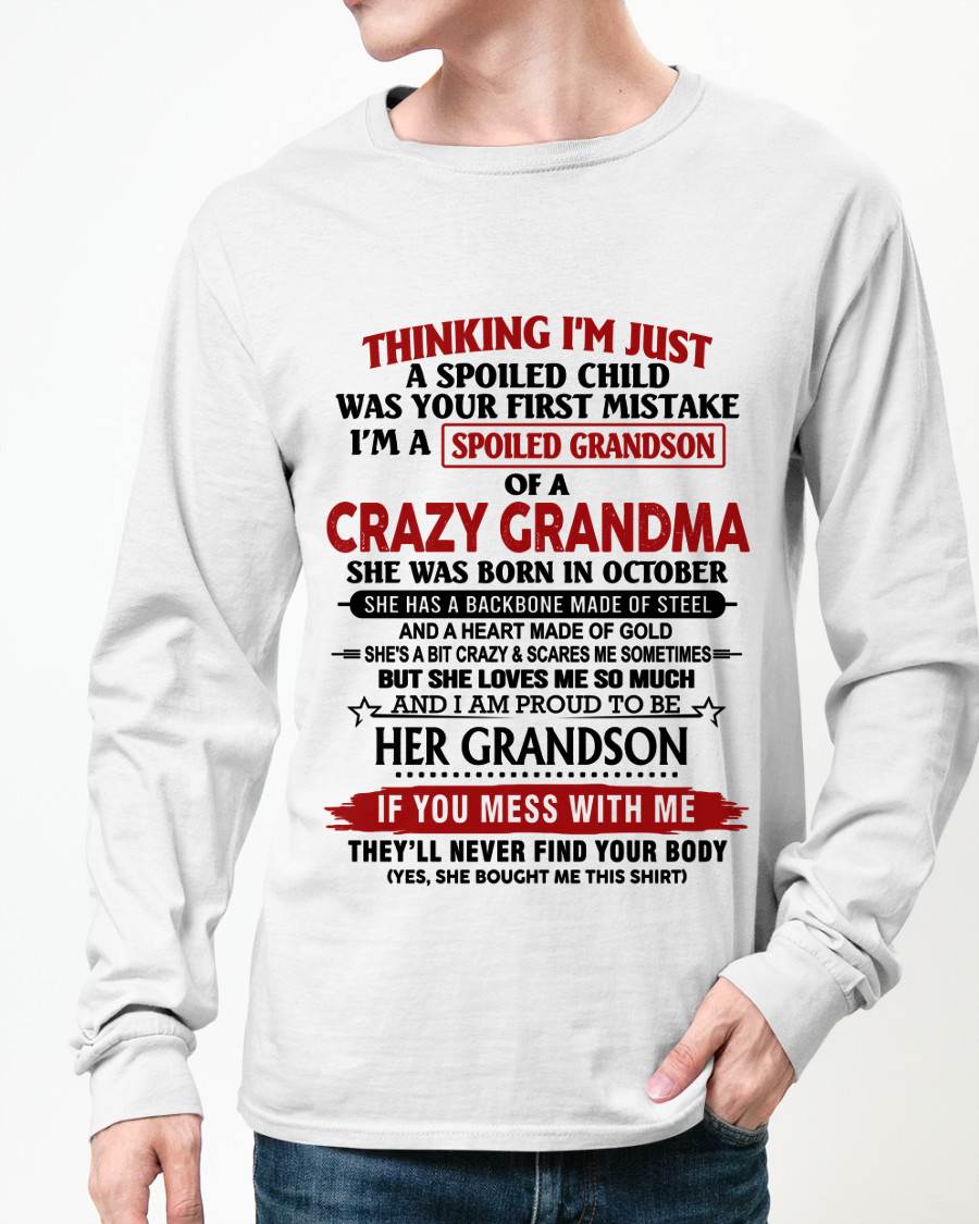 OCTOBER - THINKING I’M JUST A SPOILED CHILD WAS YOUR FIRST MISTAKE  I’M A SPOILED GRANDSON OF A CRAZY GRANDMA - FROM GRANDMA - TLEE10 (SKU12-228-10)