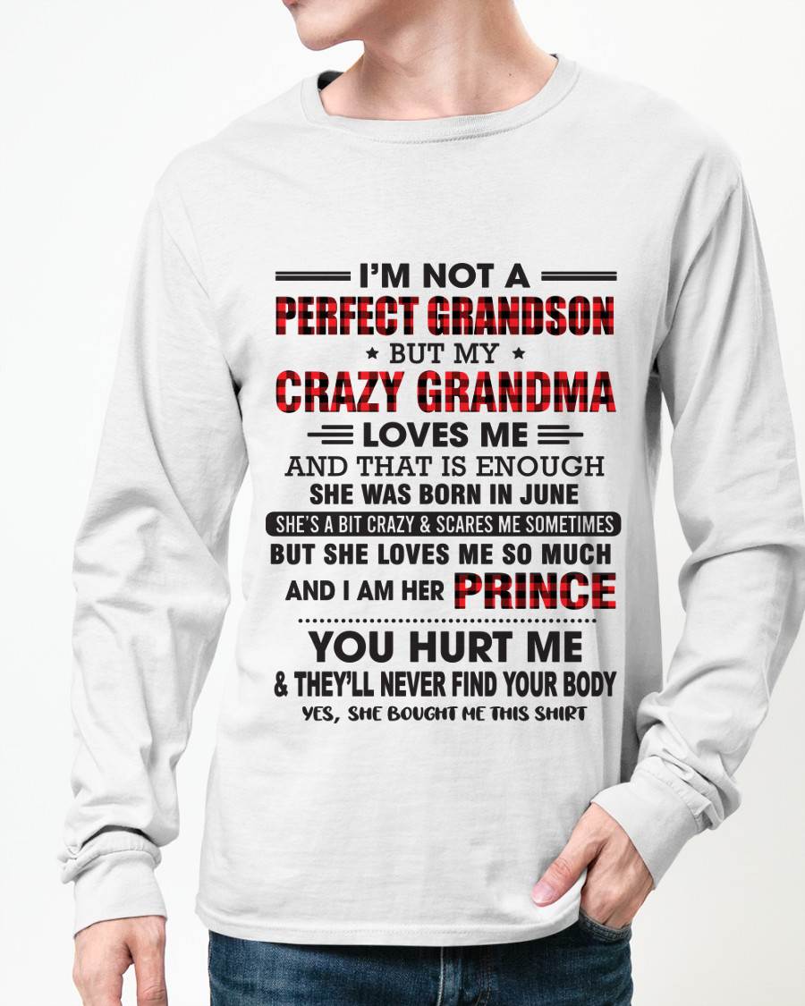 JUNE - I’M NOT A PERFECT GRANDSON BUT MY CRAZY GRANDMA LOVES ME AND THAT IS ENOUGH - FROM GRANDMA - TLEE06 (SKU12-310-06)