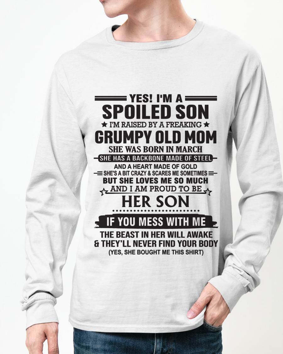 MARCH - YES! I'M A SPOILED SON  I'M RAISED BY A FREAKING GRUMPY OLD MOM - FROM MOM - TLEE03 (SKU12-175-03)