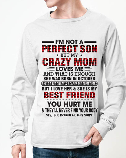 OCTOBER - I’M NOT A PERFECT SON BUT MY CRAZY MOM LOVES ME AND THAT IS ENOUGH - FROM MOM - TLEE10 (SKU11-97-10)