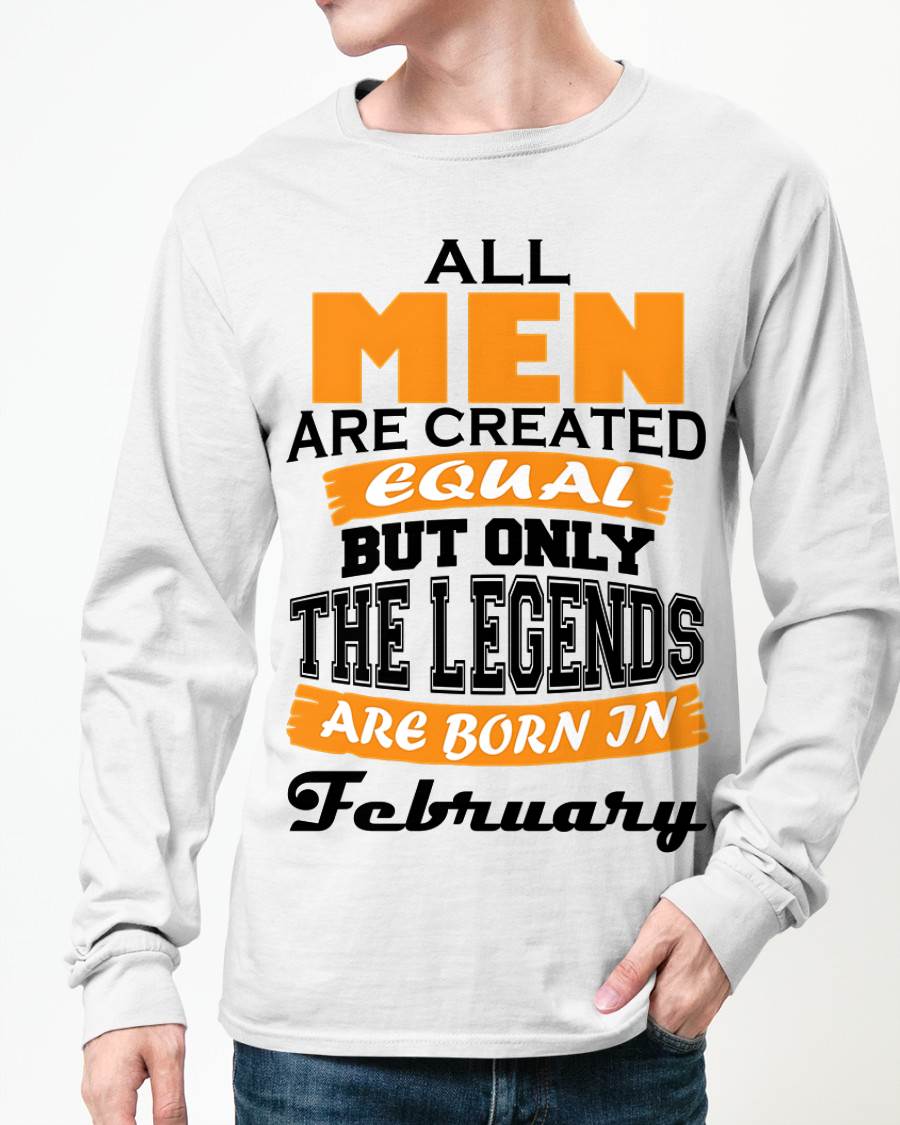 FEBRUARY BORN – ONLY LEGENDS ARE CREATED - FOR MAN - TLEE02 (SKU2606-281-02)