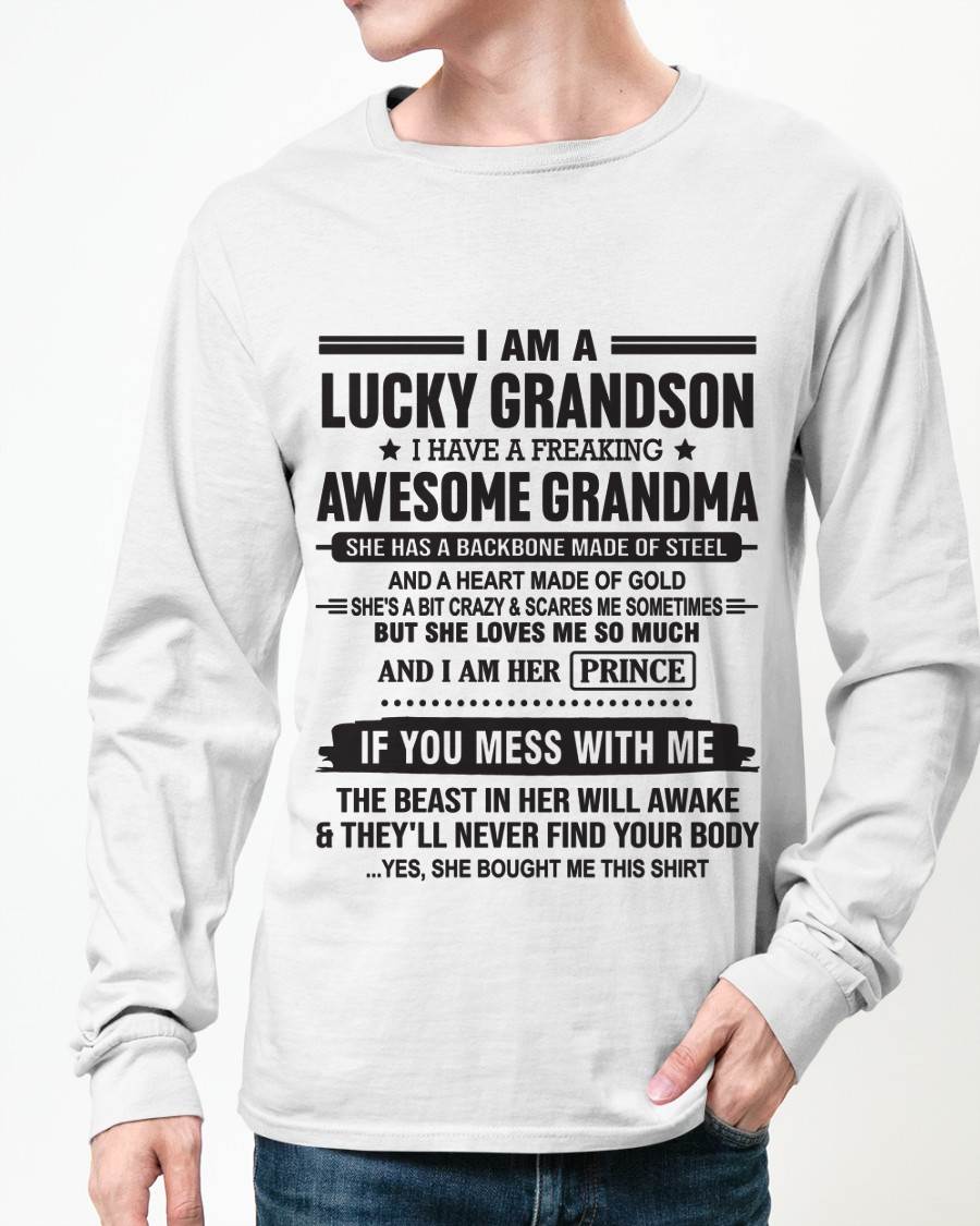 I AM A LUCKY GRANDSON I HAVE A FREAKING AWESOME GRANDMA - FROM GRANDMA - TLEE00 (SKU11-29-00)