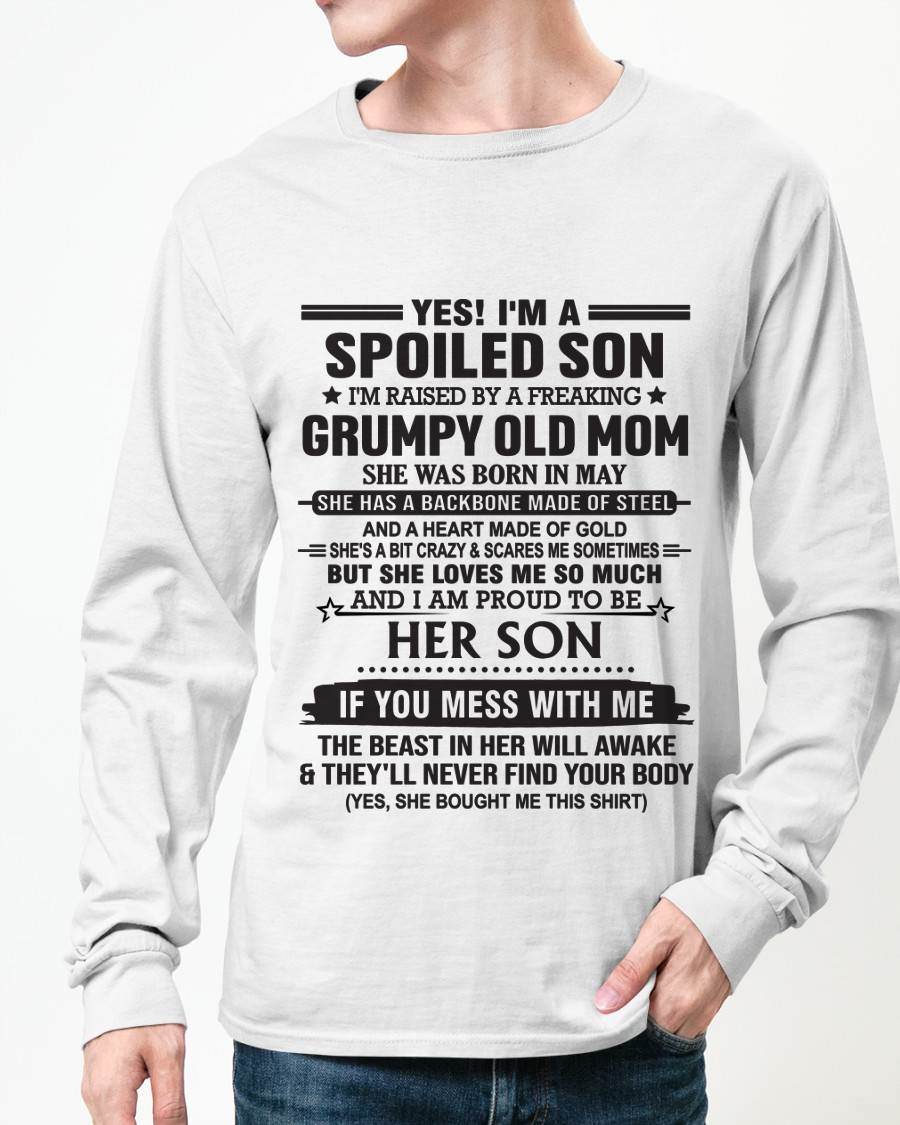 MAY - YES! I'M A SPOILED SON  I'M RAISED BY A FREAKING GRUMPY OLD MOM - FROM MOM - TLEE05 (SKU12-175-05)