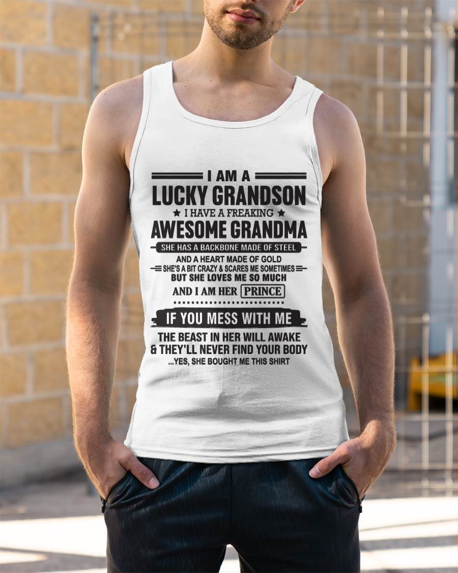 I AM A LUCKY GRANDSON I HAVE A FREAKING AWESOME GRANDMA - FROM GRANDMA - TLEE00 (SKU11-29-00)