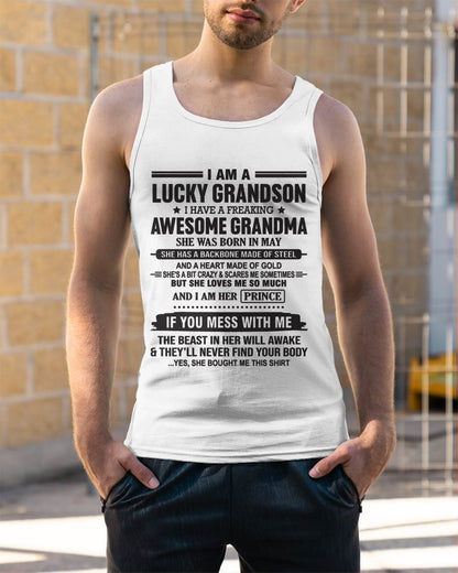 MAY - I AM A LUCKY GRANDSON I HAVE A FREAKING AWESOME GRANDMA - FROM GRANDMA - TLEE05 (SKU11-29-05)
