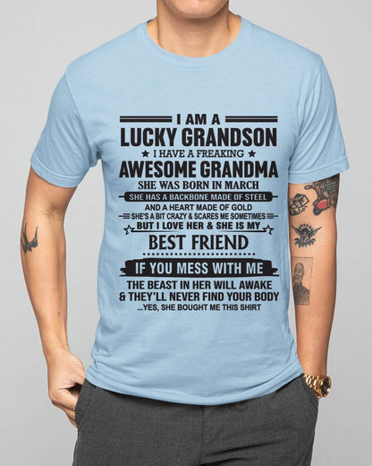 MARCH - I AM A LUCKY GRANDSON I HAVE A FREAKING AWESOME GRANDMA - FROM GRANDMA - TLEE03 (SKU2603-05-03)