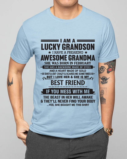 FEBRUARY - I AM A LUCKY GRANDSON I HAVE A FREAKING AWESOME GRANDMA - FROM GRANDMA - TLEE02 (SKU2603-05-02)
