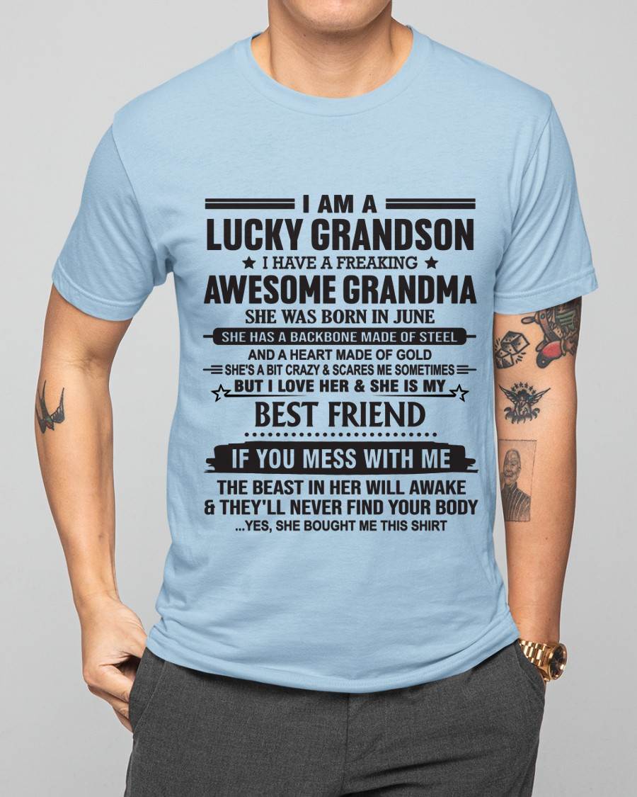 JUNE - I AM A LUCKY GRANDSON I HAVE A FREAKING AWESOME GRANDMA - FROM GRANDMA - TLEE06 (SKU2603-05-06)