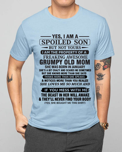 JANUARY - YES, I AM A SPOILED SON BUT NOT YOURS  I AM THE PROPERTY OF A FREAKING AWESOME GRUMPY OLD MOM - FROM MOM - TLEE01 (SKU12-202-01)