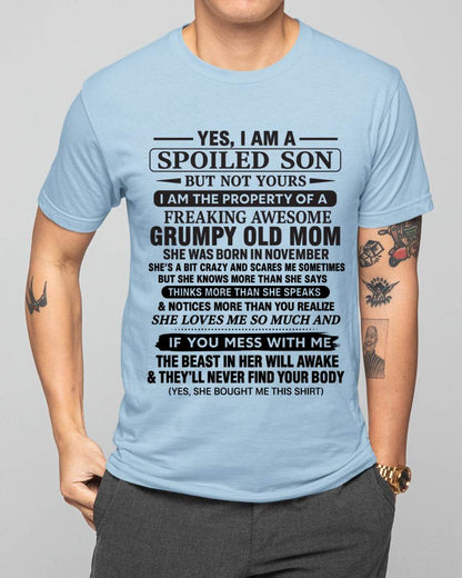 NOVEMBER - YES, I AM A SPOILED SON BUT NOT YOURS  I AM THE PROPERTY OF A FREAKING AWESOME GRUMPY OLD MOM - FROM MOM - TLEE11 (SKU12-202-11)