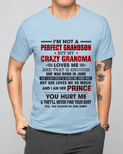 JUNE - I’M NOT A PERFECT GRANDSON BUT MY CRAZY GRANDMA LOVES ME AND THAT IS ENOUGH - FROM GRANDMA - TLEE06 (SKU12-310-06)