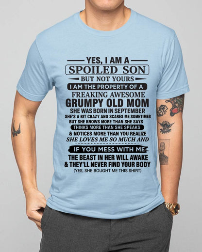 SEPTEMBER - YES, I AM A SPOILED SON BUT NOT YOURS  I AM THE PROPERTY OF A FREAKING AWESOME GRUMPY OLD MOM - FROM MOM - TLEE09 (SKU12-202-09)