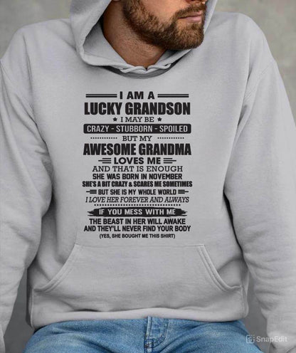 NOVEMBER - I AM A LUCKY GRANDSON I MAY BE CRAZY - STUBBORN - SPOILED BUT MY AWESOME GRANDMA LOVES ME AND THAT IS ENOUGH - FROM GRANDMA - TLEE11 (SKU11-48-11)