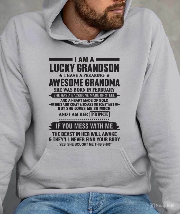FEBRUARY - I AM A LUCKY GRANDSON I HAVE A FREAKING AWESOME GRANDMA - FROM GRANDMA - TLEE02 (SKU11-29-02)