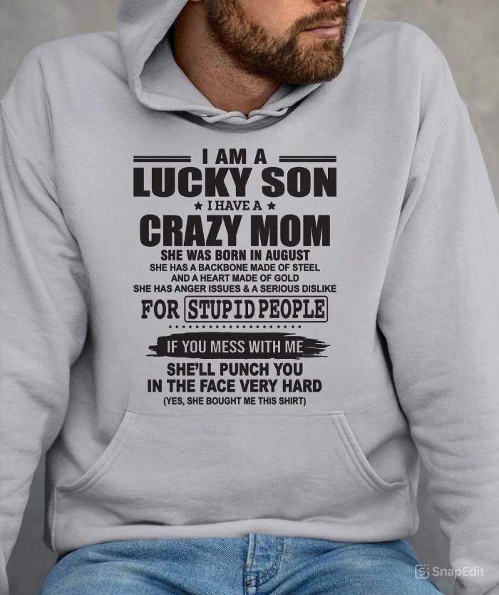 AUGUST - I AM A LUCKY SON I HAVE A CRAZY MOM - FROM MOM - TLEE08 (SKU10-15-08)