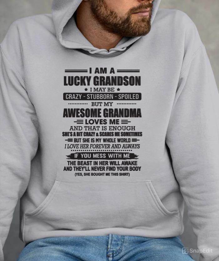 I AM A LUCKY GRANDSON I MAY BE CRAZY - STUBBORN - SPOILED BUT MY AWESOME GRANDMA LOVES ME AND THAT IS ENOUGH - FROM GRANDMA - TLEE00 (SKU11-48-00)