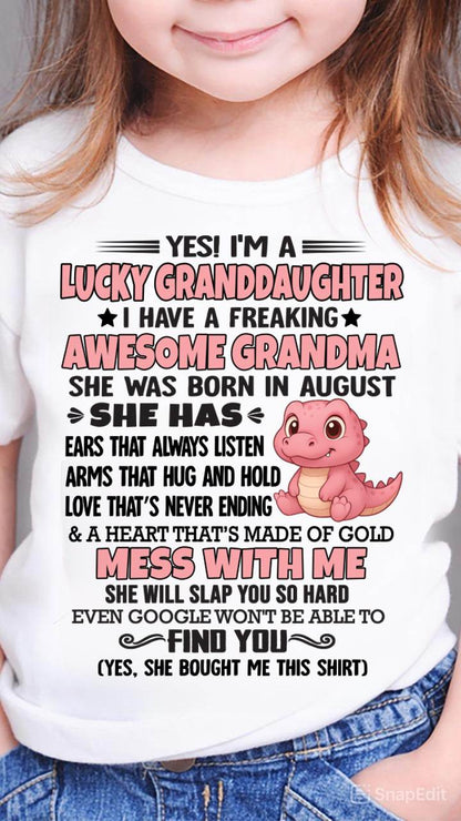 AUGUST - YES! I'M A LUCKY GRANDDAUGHTER I HAVE A FREAKING AWESOME GRANDMA- FROM GRANDMA - TLEE08 (SKU09-132-08)