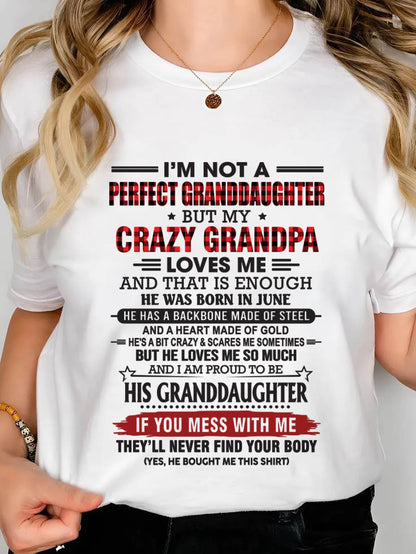 JUNE - I’M NOT A PERFECT GRANDDAUGHTER BUT MY CRAZY GRANDPA LOVES ME AND THAT IS ENOUGH - FROM GRANDPA - TLEE06 (SKU2603-25-06)