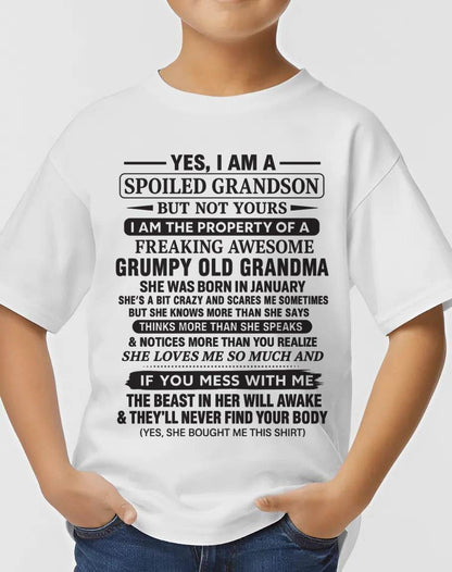 JANUARY - YES, I AM A SPOILED GRANDSON BUT NOT YOURS I AM THE PROPERTY OF A FREAKING AWESOME GRUMPY OLD GRANDMA - FROM GRANDMA - TLEE01 (SKU10-171-01)