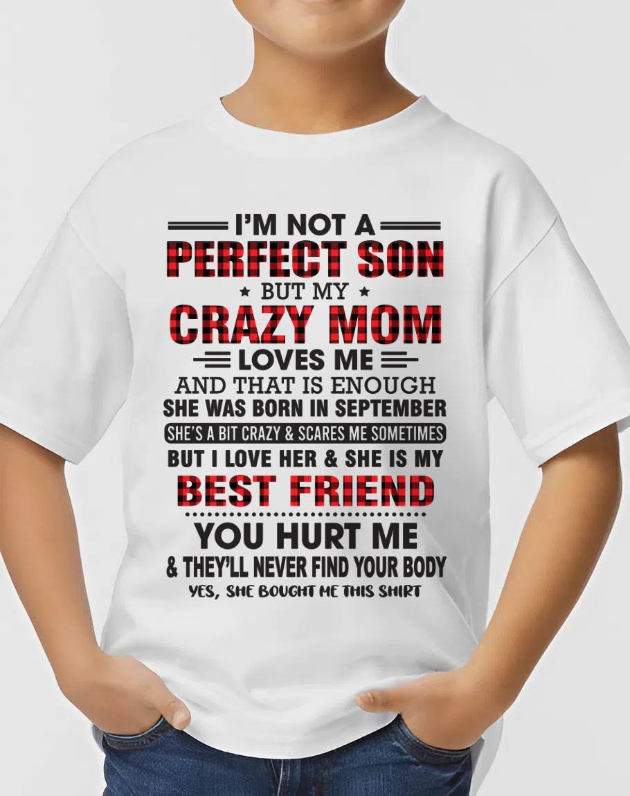 SEPTEMBER - I’M NOT A PERFECT SON BUT MY CRAZY MOM LOVES ME AND THAT IS ENOUGH - FROM MOM - TLEE09 (SKU11-97-09)