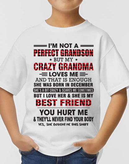 DECEMBER - I’M NOT A PERFECT GRANDSON BUT MY CRAZY GRANDMA LOVES ME AND THAT IS ENOUGH - FROM GRANDMA - TLEE12 (SKU10-167-12)