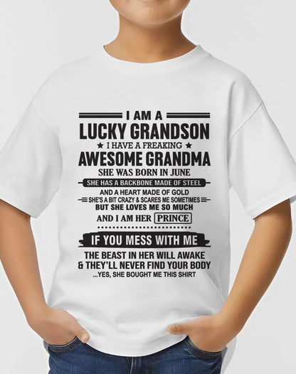 JUNE - I AM A LUCKY GRANDSON I HAVE A FREAKING AWESOME GRANDMA - FROM GRANDMA - TLEE06 (SKU11-29-06)
