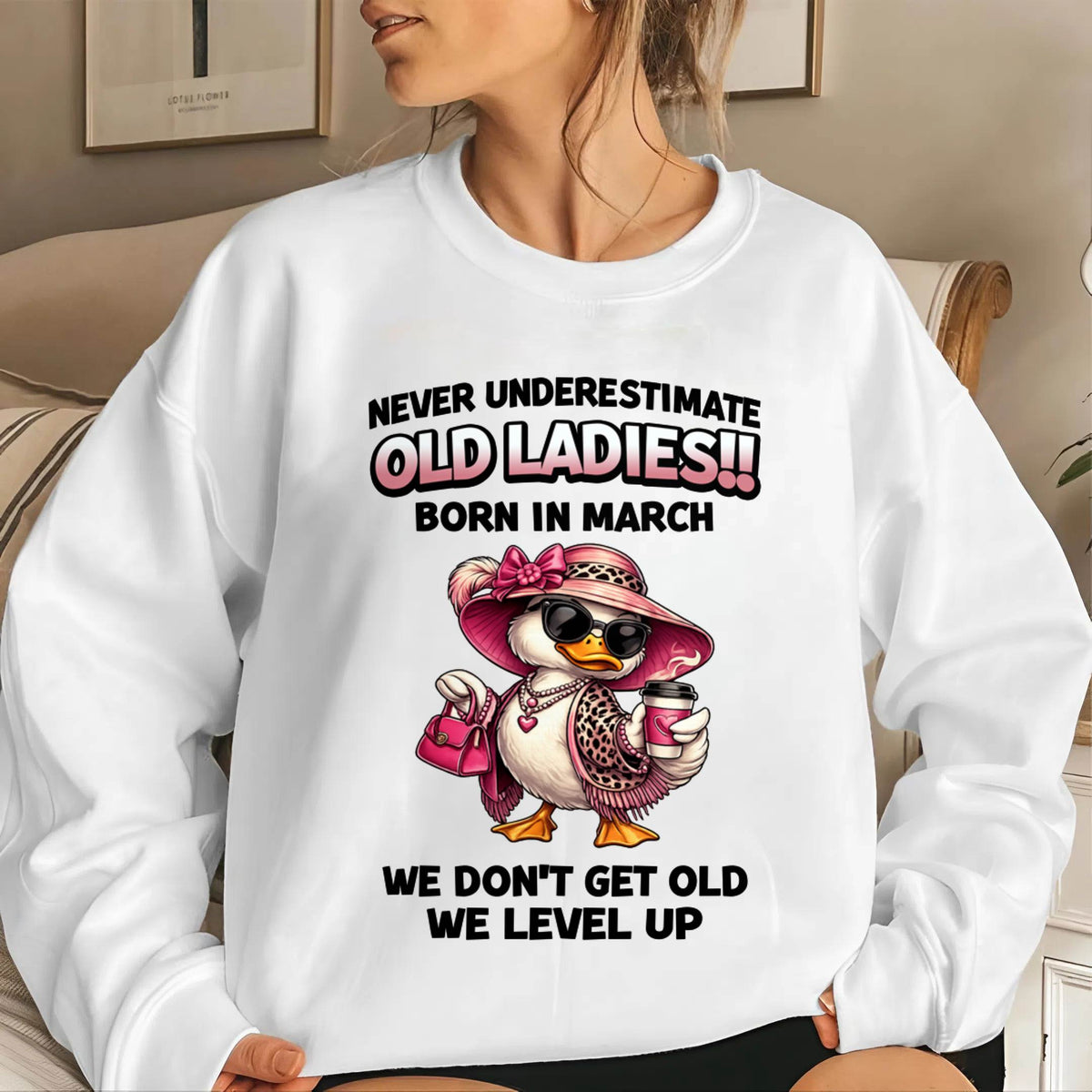 MARCH LADIES – WE DON’T GET OLD, WE LEVEL UP - FOR WOMEN - TLEE03 (SKU2604-35-03)