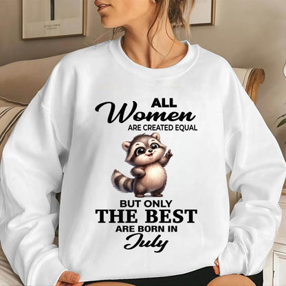 JULY BORN WOMEN ARE THE BEST - FOR WOMEN - TLEE07 (SKU2604-78-07)