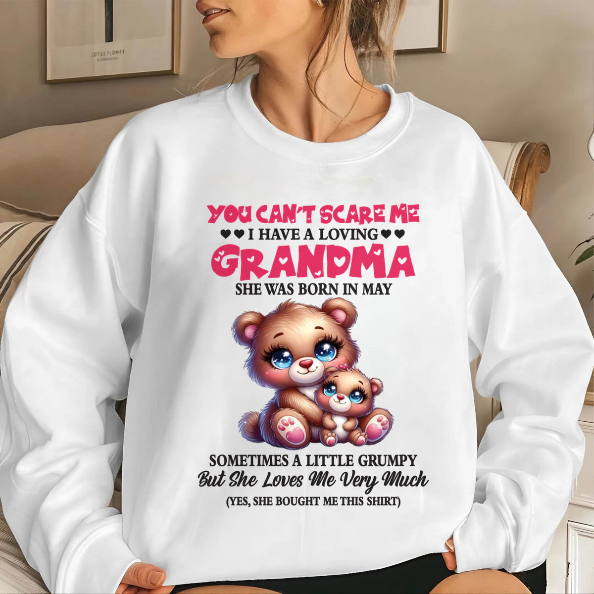 MAY - YOU CAN’T SCARE ME I HAVE A LOVING GRANDMA - FROM GRANDMA - TLEE05 (SKU2602-129-05)