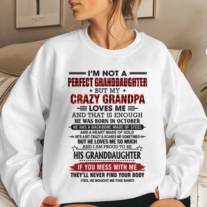 OCTOBER - I’M NOT A PERFECT GRANDDAUGHTER BUT MY CRAZY GRANDPA LOVES ME AND THAT IS ENOUGH - FROM GRANDPA - TLEE10 (SKU2603-25-10)