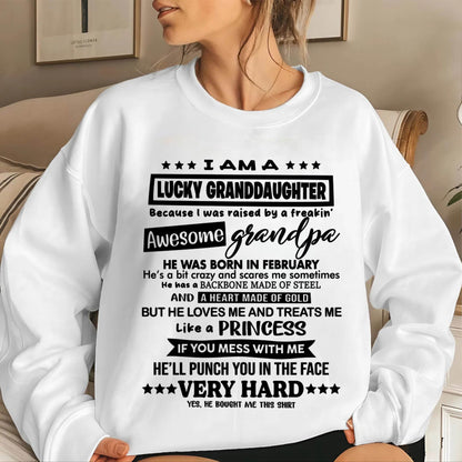 FEBRUARY GRANDPA - LUCKY GRANDDAUGHTER SHIRT RAISED BY AN AWESOME GRANDPA  - FROM GRANDPA - TLEE02 (SKU2603-271-02)