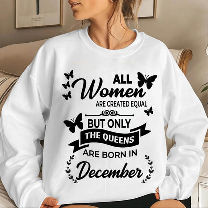 DECEMBER GIRLS ARE TRUE QUEENS - FOR WOMEN - TLEE12 (SKU2605-58-12)