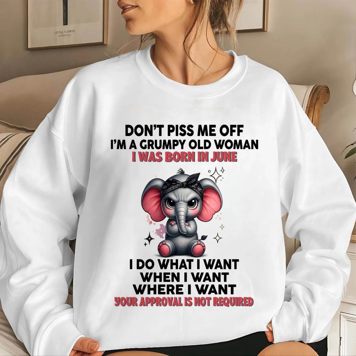 JUNE - I DO WHAT I WANT, WHEN I WANT, AND I DON’T NEED YOUR PERMISSION - FOR WOMEN - TLEE06 (SKU2602-185-06)