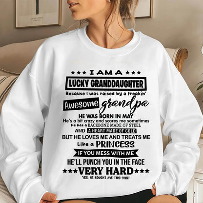 MAY GRANDPA - LUCKY GRANDDAUGHTER SHIRT RAISED BY AN AWESOME GRANDPA - FROM GRANDPA - TLEE05 (SKU2603-271-05)