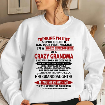 DECEMBER - THINKING I’M JUST A SPOILED CHILD WAS YOUR FIRST MISTAKE I’M A SPOILED GRANDDAUGHTER OF A CRAZY GRANDMA - FROM GRANDMA - TLEE12 (SKU12-324-12)