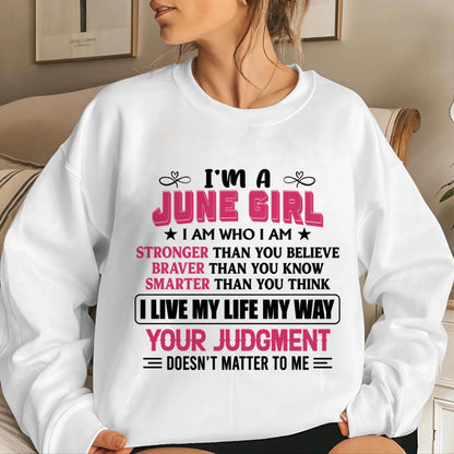 JUNE GIRL – I AM WHO I AM, STRONGER, BRAVER, SMARTER - FOR WOMEN - TLEE06 (SKU2603-218-06)