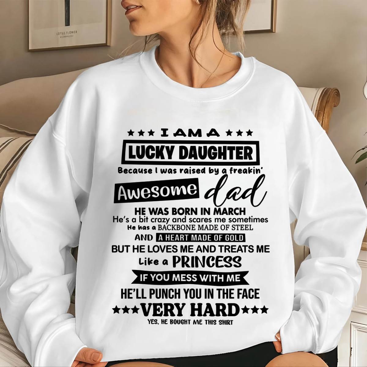 MARCH - I AM A LUCKY DAUGHTER BECAUSE I WAS RAISED BY A FREAKIN' AWESOME DAD - FROM DAD - TLEE03 (SKU2603-177-03)