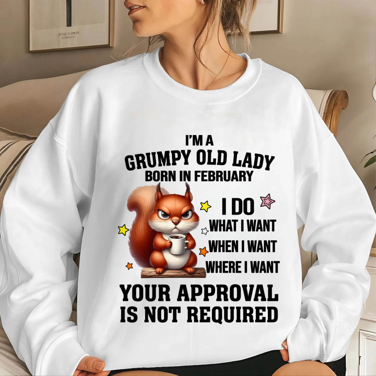 FEBRUARY BORN WOMEN DON’T NEED APPROVAL TEE - FOR WOMEN - TLEE02 (SKU2605-211-02)