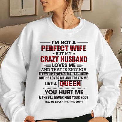 I’M NOT A PERFECT WIFE  BUT MY CRAZY HUSBAND LOVES ME  AND THAT IS ENOUGH - FROM HUSBAND - TLEE00 (SKU26T-0188-00)