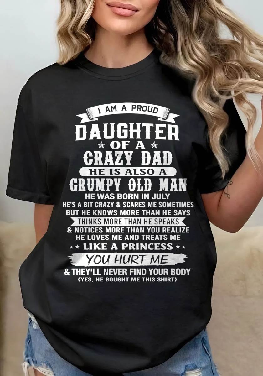 JULY CRAZY DAD PROUD DAUGHTER SHIRT - FROM DAD - TLEE07 (SKU2607-221-07)
