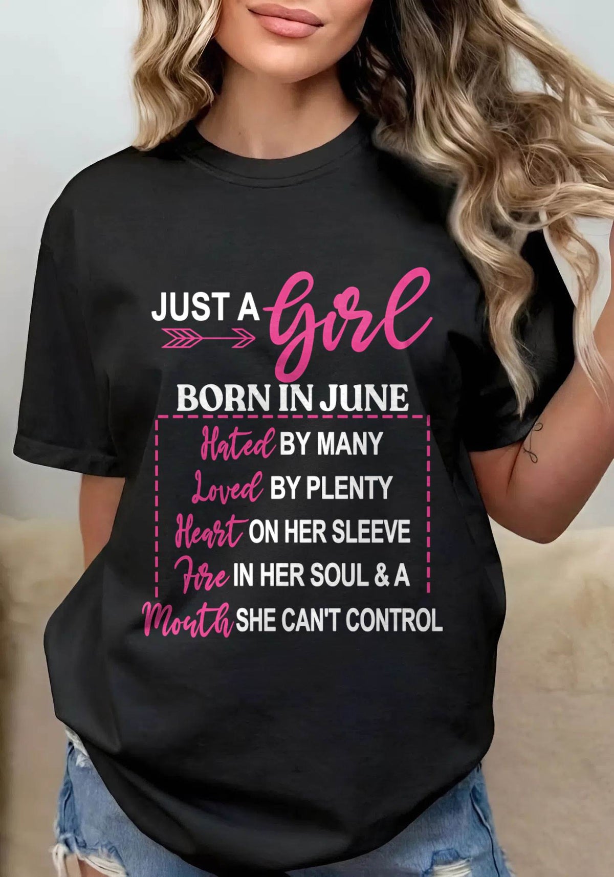 A JUNE GIRL – HATED BY MANY, LOVED BY PLENTY - FOR WOMEN - TLEE06 (SKU2604-06-06)