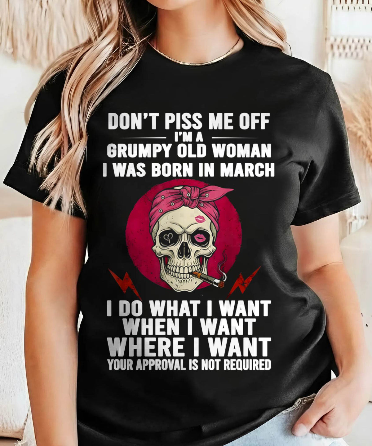 MARCH - DON’T PISS ME OFF I’M A GRUMPY OLD WOMAN - FOR WOMEN - TLEE03 (SKU26T-01138-03)
