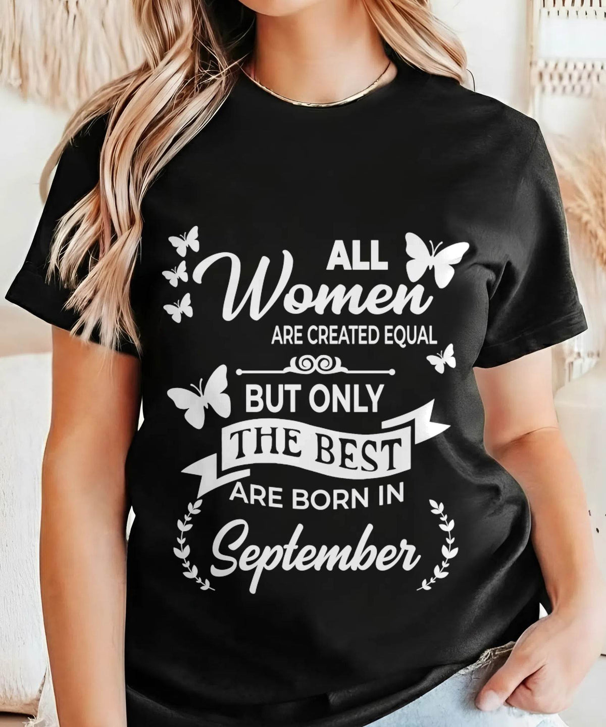 SEPTEMBER WOMEN ARE THE BEST - FOR WOMEN - TLEE09 (SKU2604-07-09)